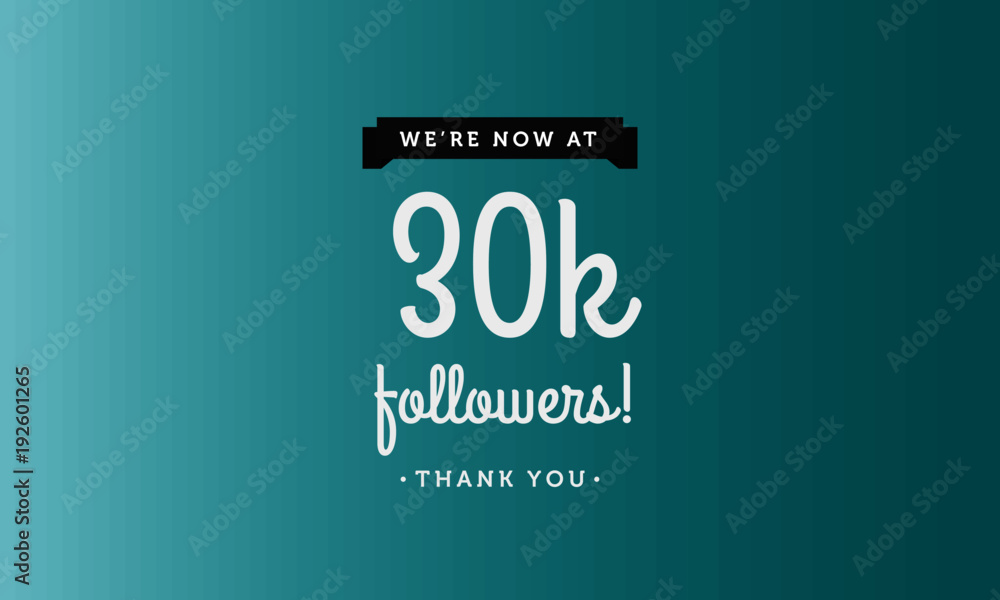 We're Now At 30K Followers Thank You We're Now At 30K Followers Thank You