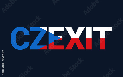 Czexit - Czech Republic / Czechia as state leaving membership in European union. Eurosepticism towards EU and decision to leave. Vector text. photo