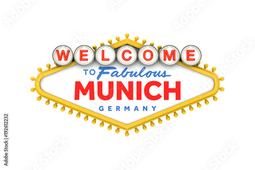 Welcome to Munich, Germany sign in classic las vegas style design . 3D Rendering