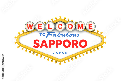 Welcome to Sapporo, Japan sign in classic las vegas style design . 3D Rendering