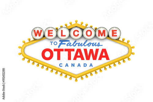 Welcome to Ottawa, Canada sign in classic las vegas style design . 3D Rendering