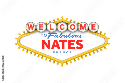 Welcome to Nates, France sign in classic las vegas style design . 3D Rendering