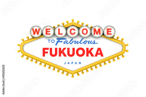 Welcome to Fukuoka, Japan sign in classic las vegas style design . 3D Rendering