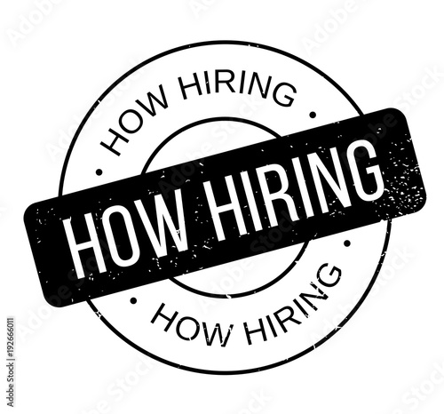 How Hiring rubber stamp. Grunge design with dust scratches. Effects can be easily removed for a clean, crisp look. Color is easily changed.