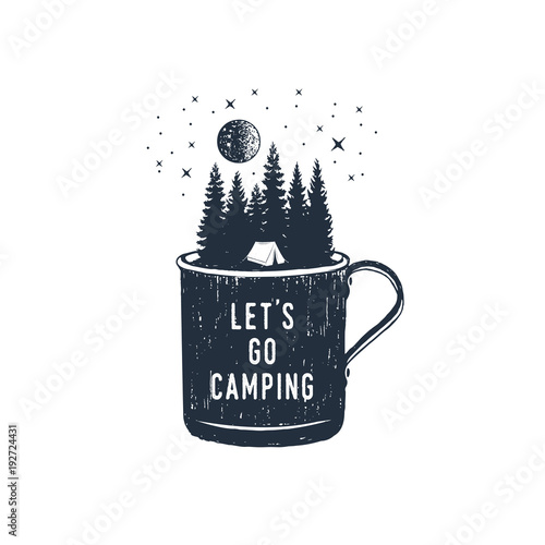 Hand drawn travel badge with fir trees in a metal mug textured vector illustration and "Let's go camping" inspirational lettering.