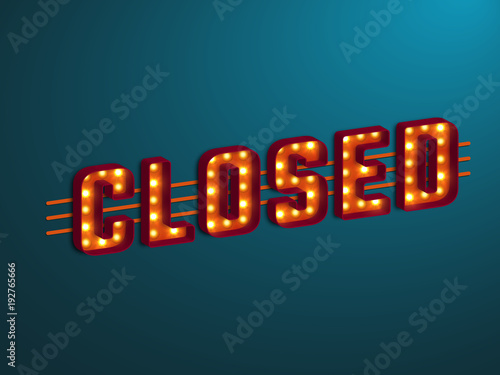 3d retro closed sign with electric bulb. Vector illustration.