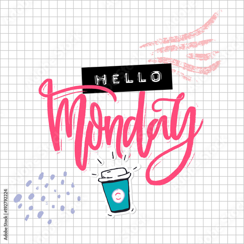 Hello Monday card with calligraphy inscription, hand drawn coffee and embossed label collage on squared paper. Funny inscription for social media.