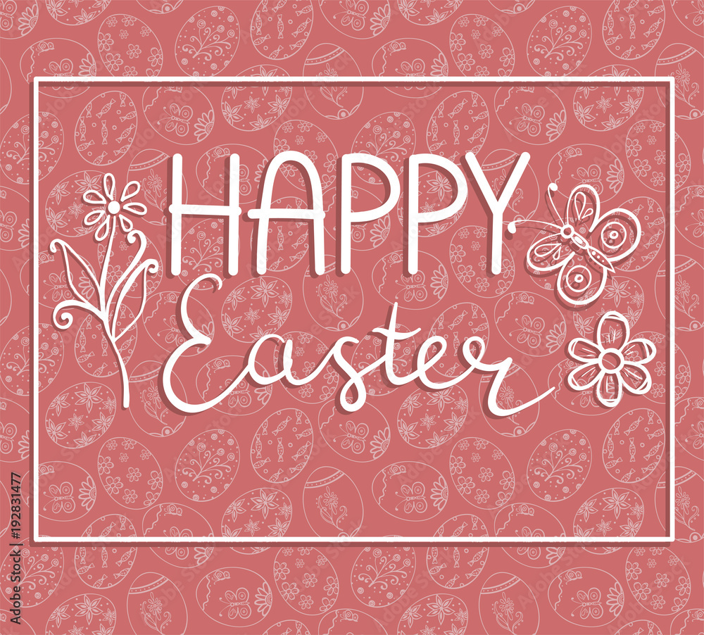 Easter greeting card with eggs pattern and lettering - Happy Easter.