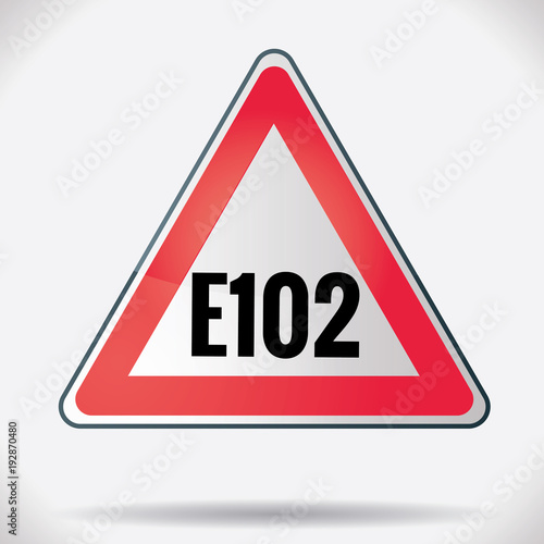 E102 - additif alimentaire dangeureux