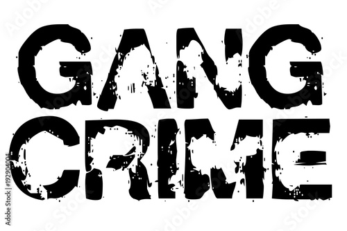 Gang Crime stamp. Typographic sign, stamp or logo