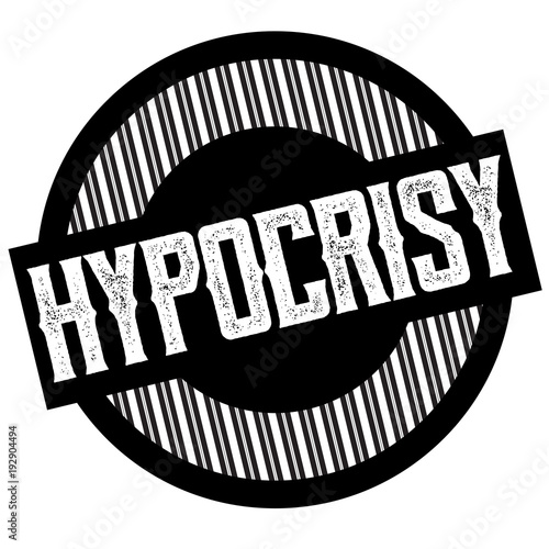 Hypocrisy typographic stamp. Typographic sign, badge or logo