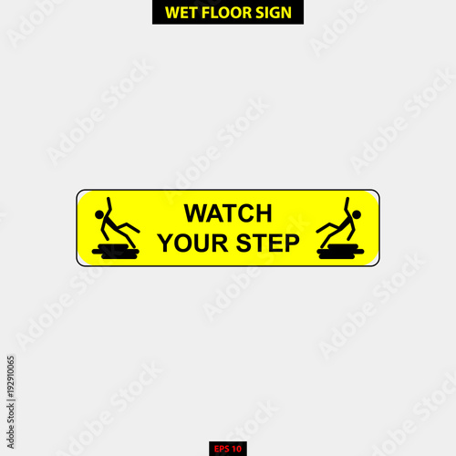 Caution wet floor, slippery and warning for pedestrian sign in vector style version, easy to use and print