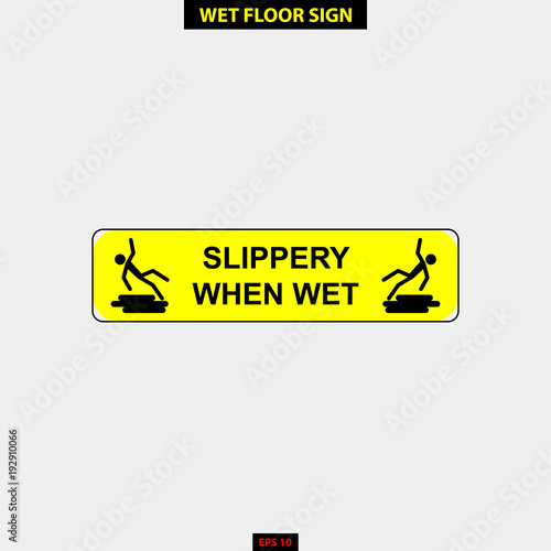 Caution wet floor, slippery and warning for pedestrian sign in vector style version, easy to use and print