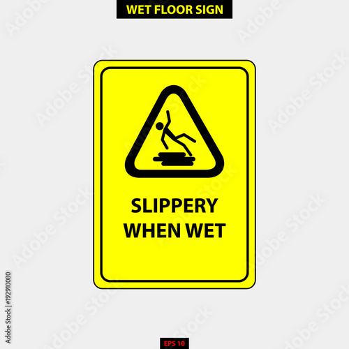 Caution wet floor, slippery and warning for pedestrian sign in vector style version, easy to use and print