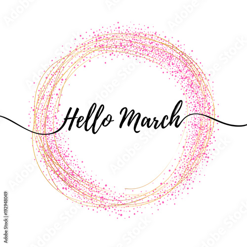 Hello march inspirational illustration. Spring background.