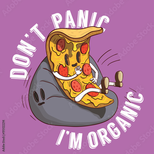 Slice of Pizza Illustration. Piece of Italian Food With Don't Panic I'm Organic Slogan