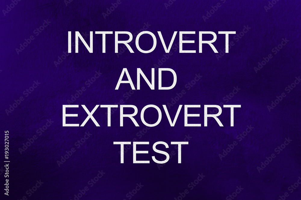 Introvert and extrovert test written on ultra violet background Stock ...