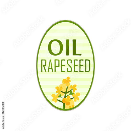 Label for bottle of vegetable oil in oval shape with text and bright-yellow rapeseed flower. Natural product. Flat vector design for company logo or organic farm market