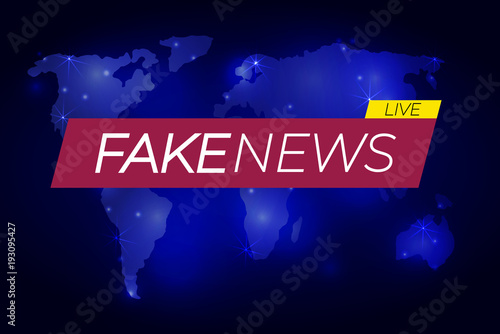Fake News: VECTOR illustration, banner on glowing world map, business technology fake news background.