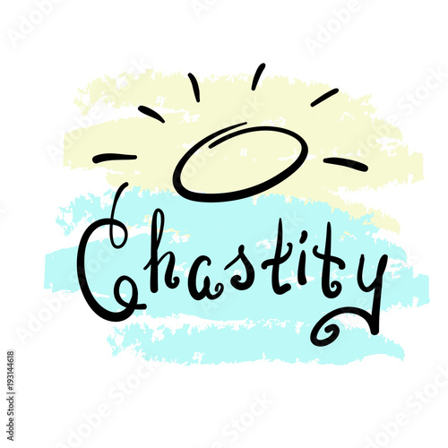 Chastity - motivational quote lettering. Print for poster, prayer book, church leaflet, t-shirt, bags, postcard, sticker. Simple cute vector on a religious theme