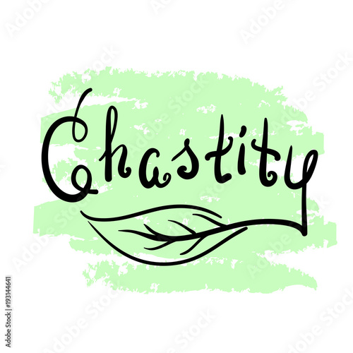 Chastity - motivational quote lettering. Print for poster, prayer book, church leaflet, t-shirt, bags, postcard, sticker. Simple cute vector on a religious theme