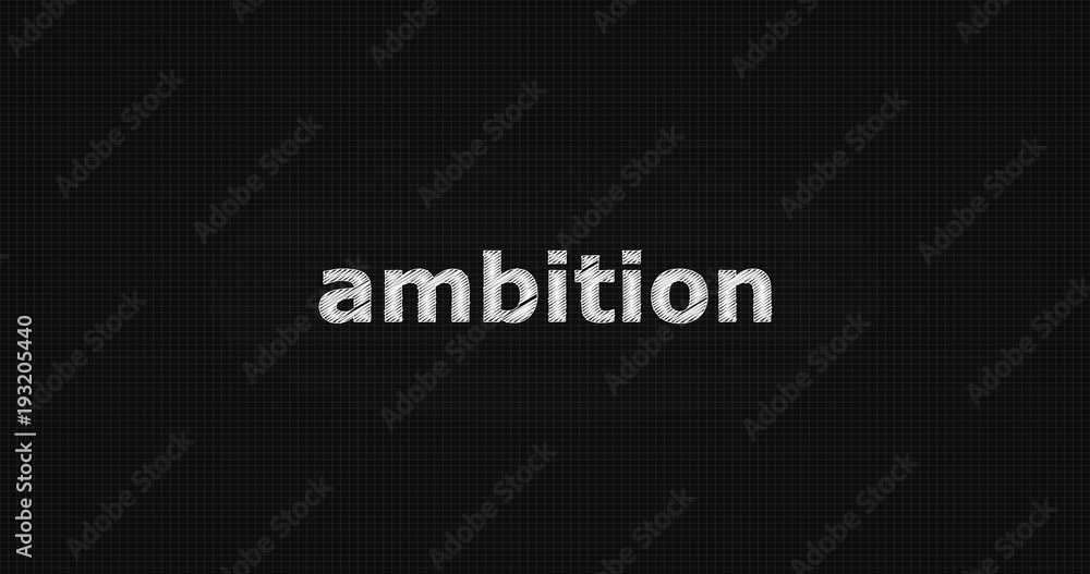 Ambition on black background
