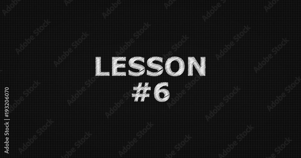 Lesson #6 word on grey background. Lesson #6 word on grey background.