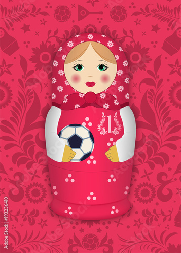 Matryoshka with a ball on the background of Russian patterns and elements. Football 2018. Vector illustration