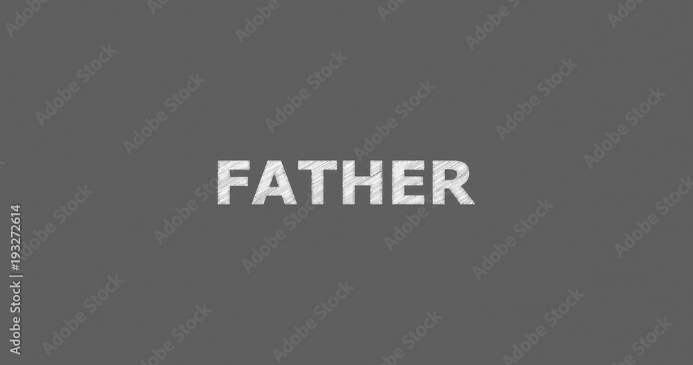 Writing or sketching a word FATHER Writing or sketching a word FATHER