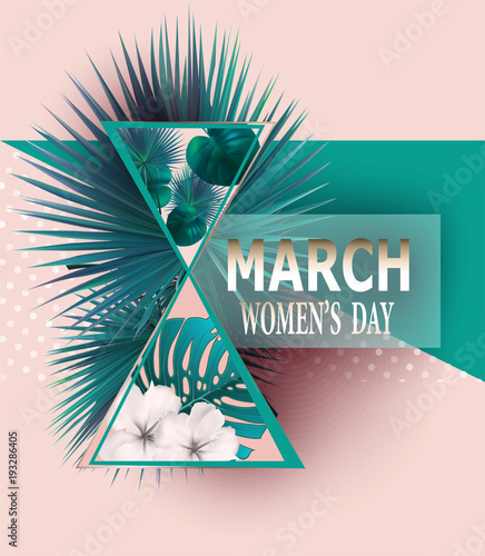 8 march Women's day  with  palm leaves, flowers and triangles. Vector illustration