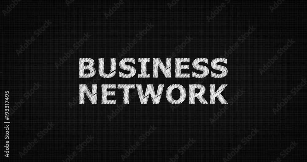 Writing or sketching a word BUSINESS NETWORK Writing or sketching a word BUSINESS NETWORK