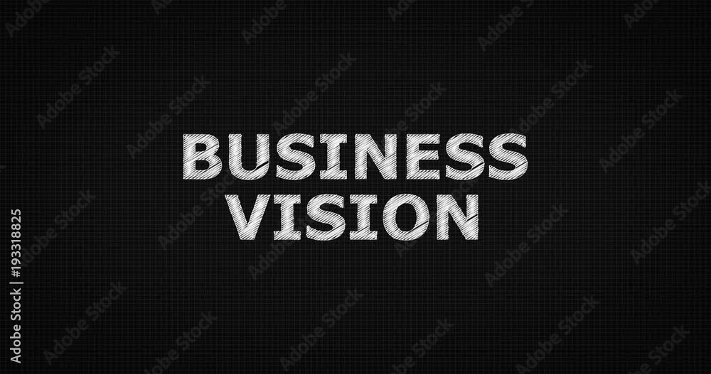 Writing or sketching a word BUSINESS VISION Writing or sketching a word BUSINESS VISION