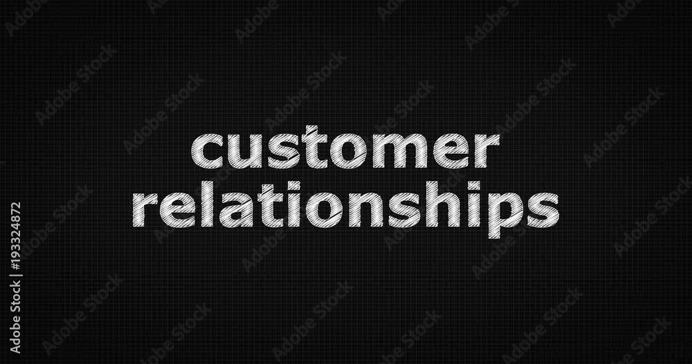 Writing or sketching a word CUSTOMER RELATIONSHIPS Writing or sketching a word CUSTOMER RELATIONSHIPS