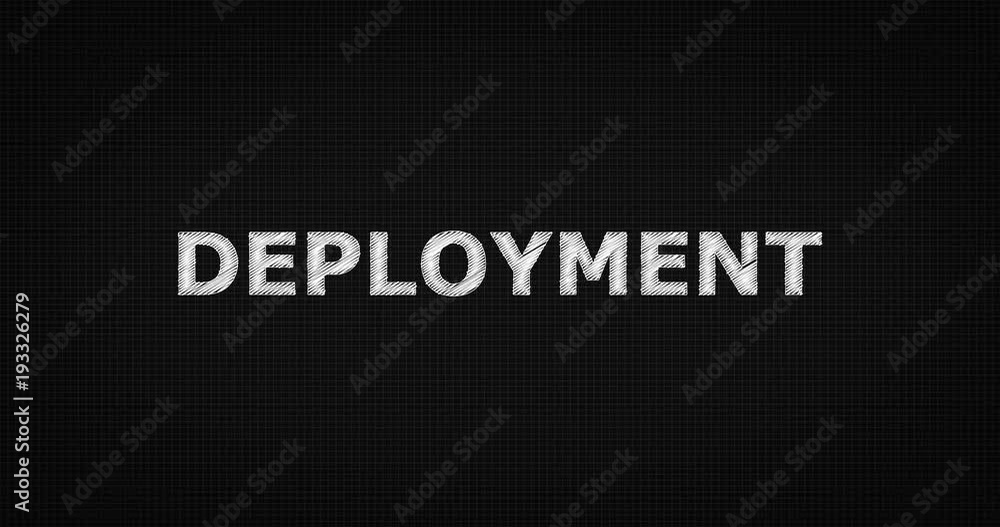 Writing or sketching a word DEPLOYMENT Writing or sketching a word DEPLOYMENT