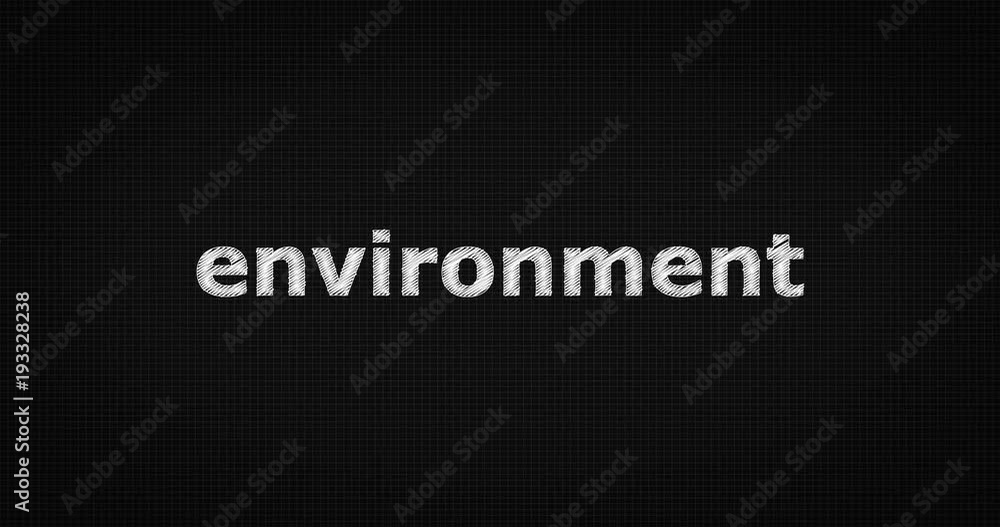 Writing or sketching a word ENVIRONMENT Writing or sketching a word ENVIRONMENT