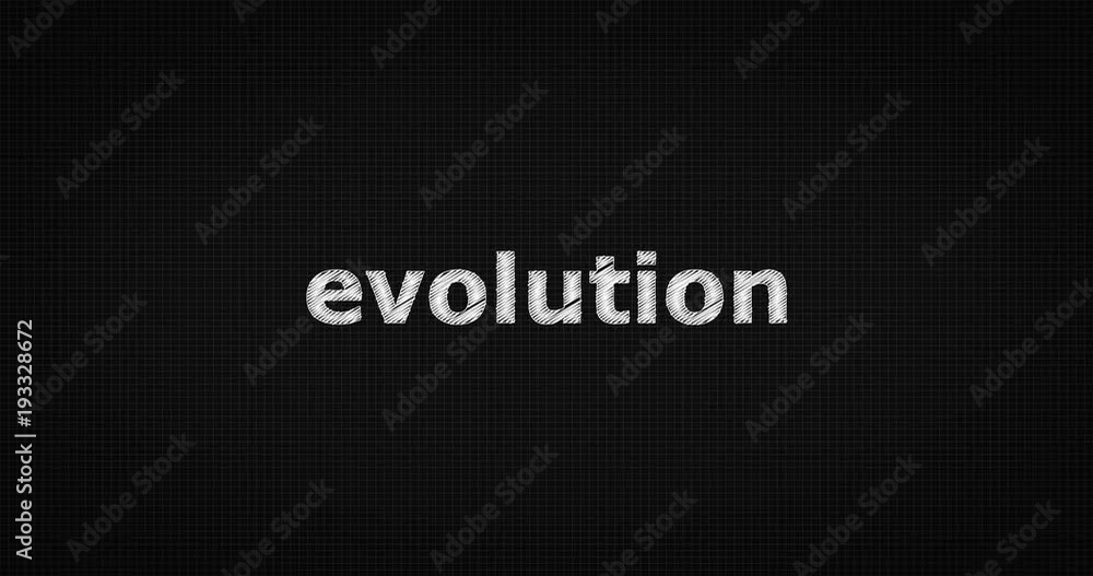 Writing or sketching a word EVOLUTION Writing or sketching a word EVOLUTION
