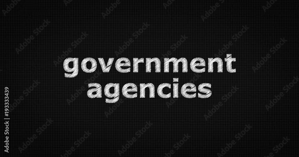 Writing or sketching a word GOVERNMENT AGENCIES Writing or sketching a word GOVERNMENT AGENCIES