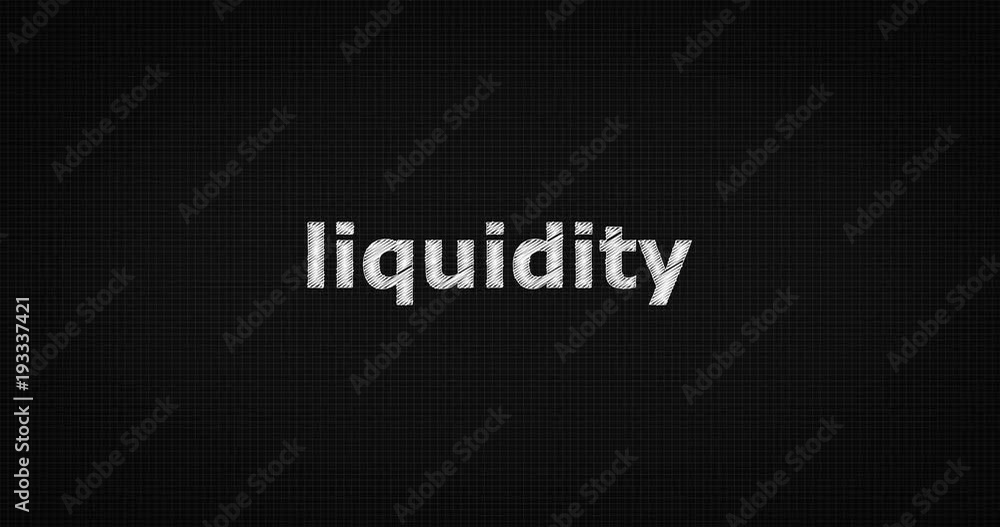 Writing or sketching a word LIQUIDITY Writing or sketching a word LIQUIDITY
