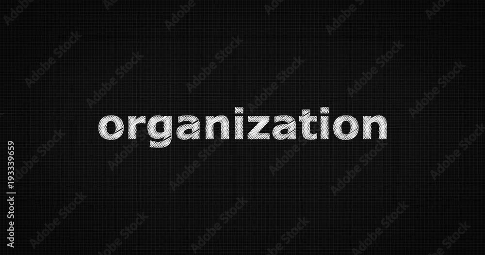 Writing or sketching a word ORGANIZATION Writing or sketching a word ORGANIZATION