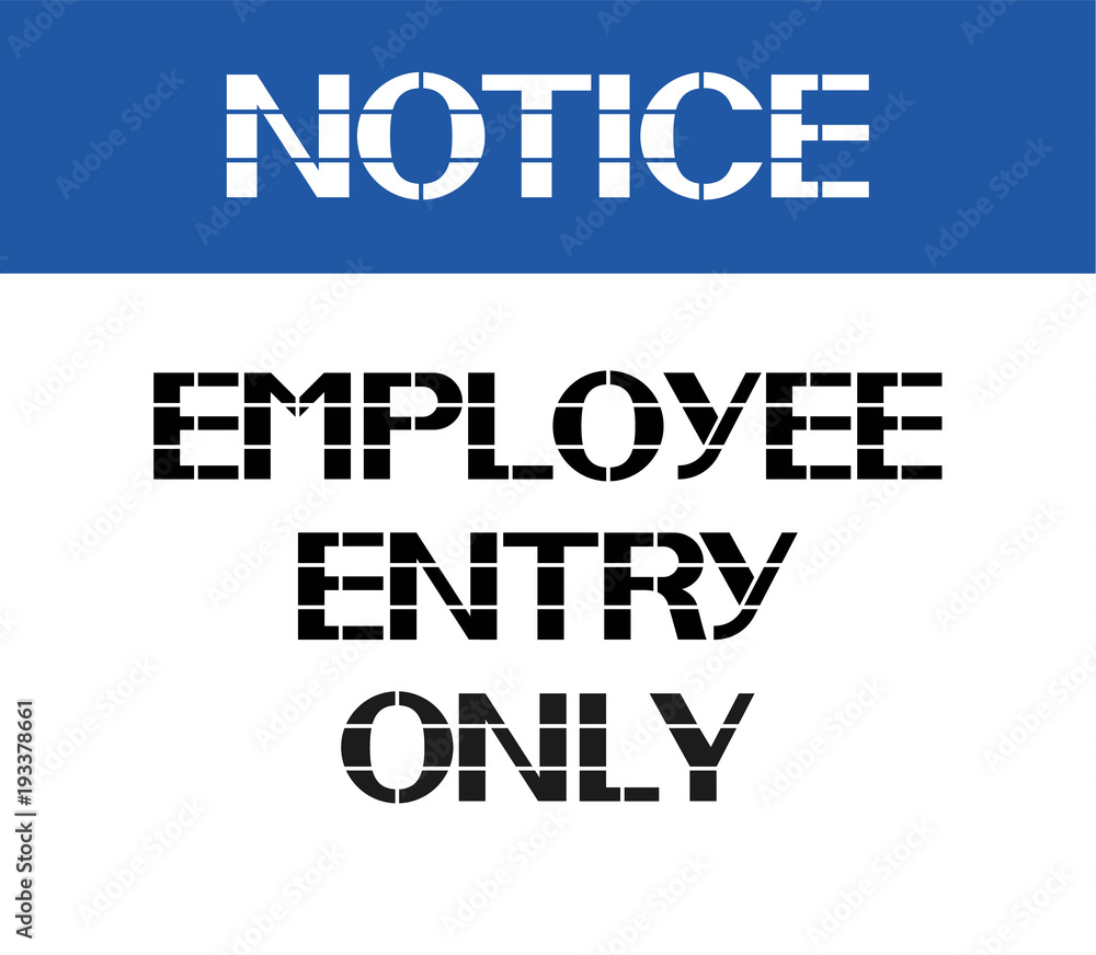 Fototapeta premium Notice.Employee entry only.