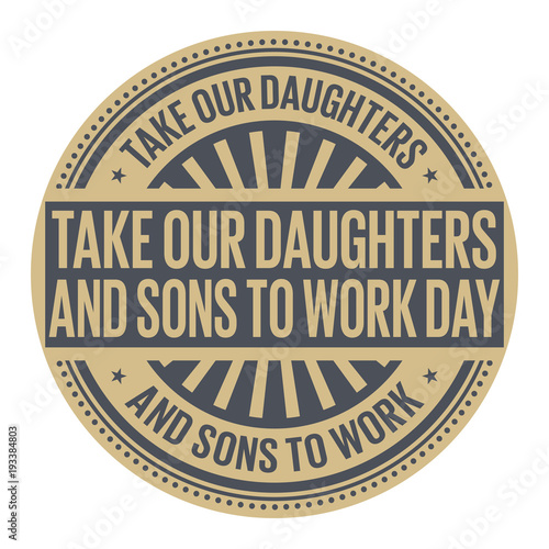 Take Our Daughters and Sons to Work Day