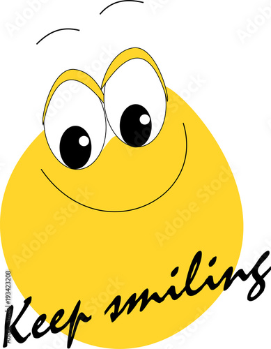 Lächelndes Gesicht "Keep smiling"