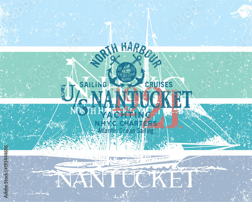Nantucket yacht club sailing atlantic ocean , vintage vector print for t shirt 