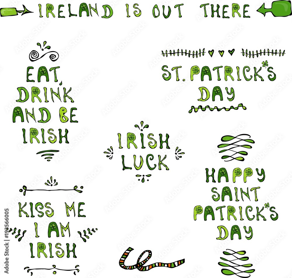 St. Patrick's Day Lettering. Irish Luck, Kiss Me I Am Irish, Eat Dreank and be Irish, Happy St Patricks Day. 17 March Irish Day Celebration Illustration. Hand Drawn. Savoyar Doodle Style.