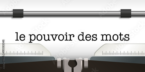 communication - phrase - message - mot - journaliste - machine à écrire - le pouvoir des mots - 