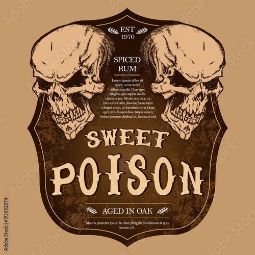 "Sweet poison" rum label with drawn skulls. 