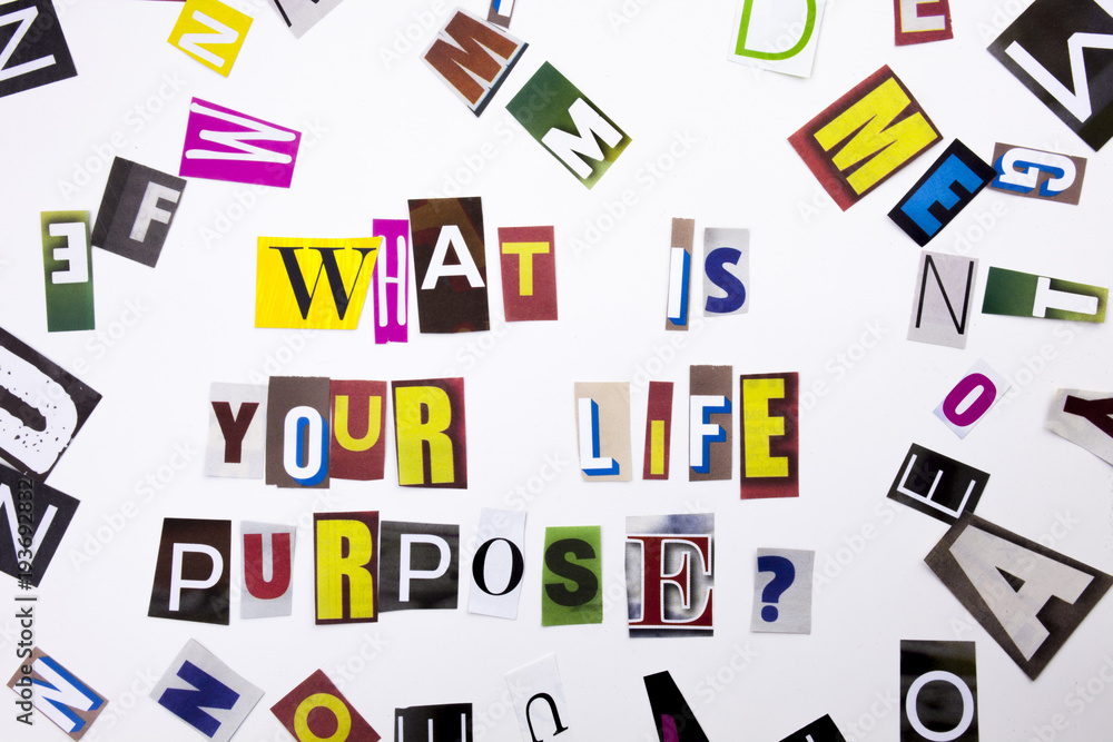 A word writing text showing concept of What Is Your Life Purpose question made of different magazine newspaper letter for Business case on the white background with copy space