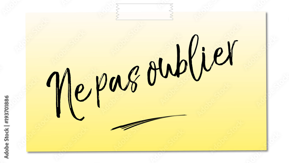 ne pas oublier papier scotché jaune ne pas oublier papier scotché jaune