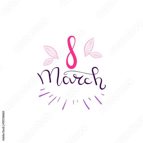 8 March Badge Creative Pink Lettering Calligraphy On White Background Vector Illustration