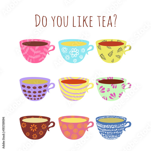 Vector illustration. Collection of different cute cups with tea, coffee, hot chocolate Do you like tea